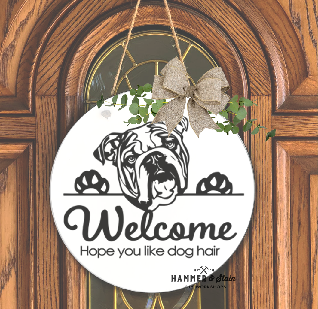 Pet & Animal Welcome Signs - Hammer & Stain KC